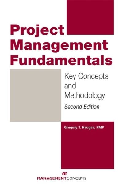 Project Management Fundamentals: Key Concepts and Methodology