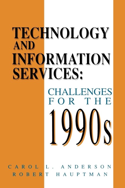 Technology and Information Services: Challenges for the 1990s