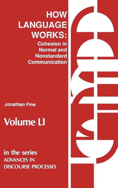 How Language Works: Cohesion in Normal and Nonstandard Communication