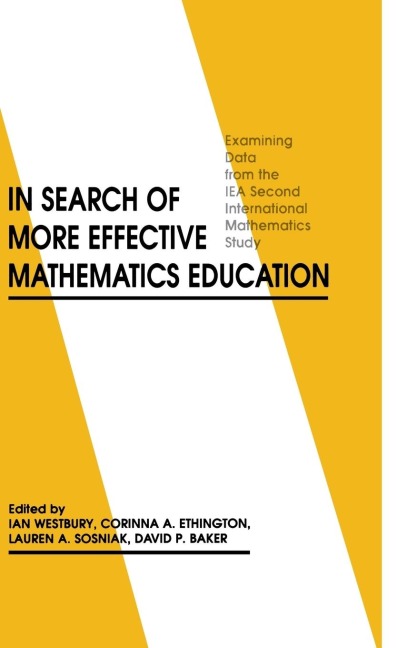 In Search of More Effective Mathematics Education: Examining Data from the IEA Second International Mathematics Study