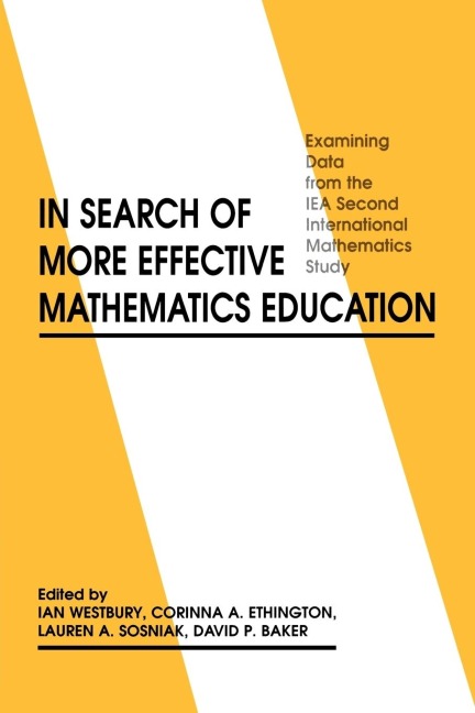 In Search of More Effective Mathematics Education: Examining Data from the Iea Second International Mathematics Study
