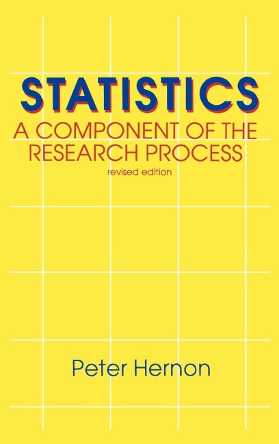 Statistics: A Component of the Research Process, Second Edition