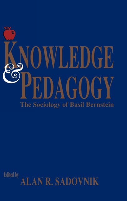 Knowledge and Pedagogy: The Sociology of Basil Bernstein