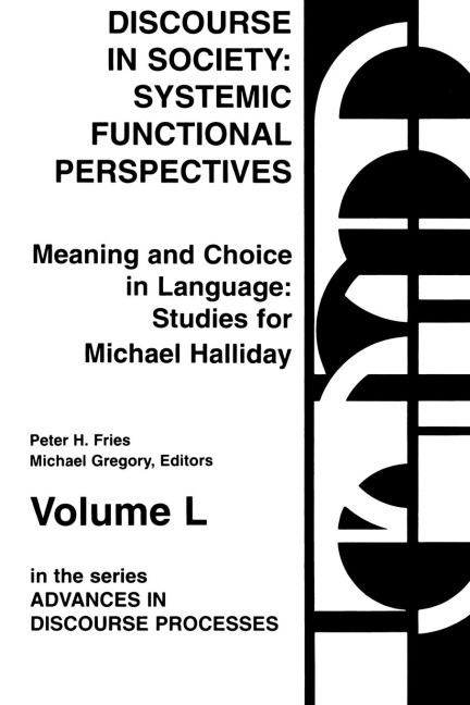 Discourse in Society: Systemic Functional Perspectives