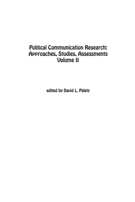 Political Communication Research: Approaches, Studies, and Assessments, Volume 2