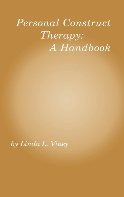 Personal Construct Therapy: A Handbook