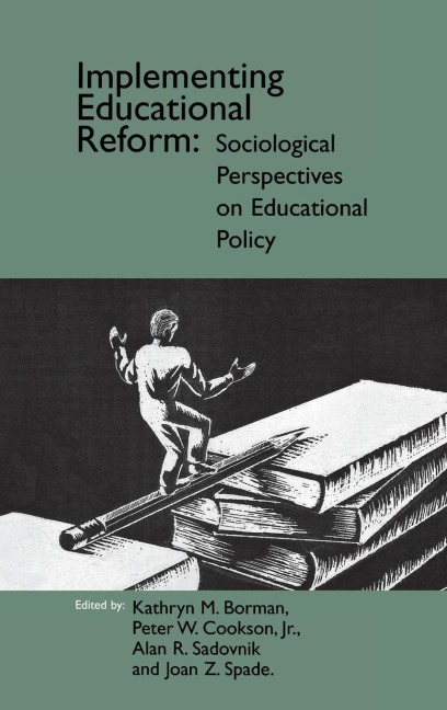 Implementing Educational Reform: Sociological Perspectives on Educational Policy