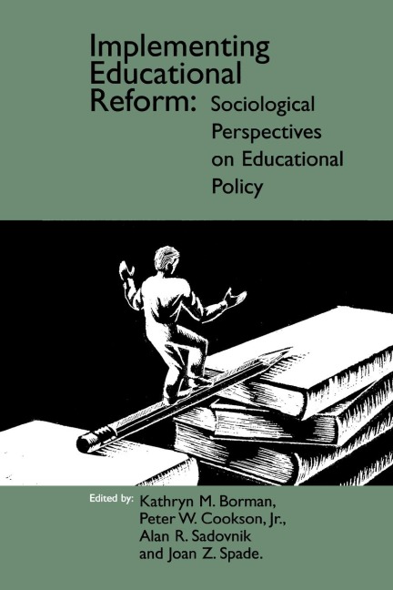 Implementing Educational Reform: Sociological Perspectives on Educational Policy