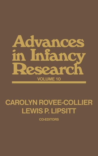 Advances in Infancy Research, Volume 10