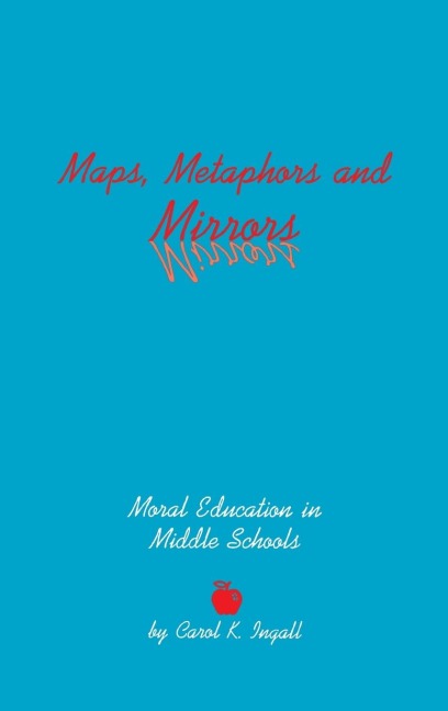 Maps, Metaphors, and Mirrors: Moral Education in Middle School