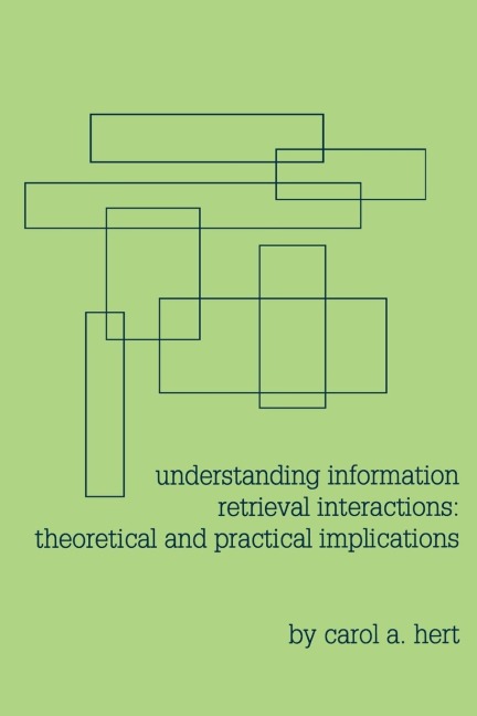 Understanding Information Retrieval Interactions: Theoretical and Practical Implications