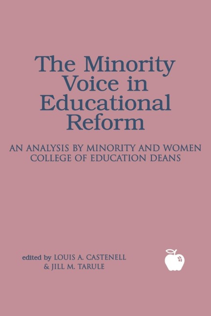 The Minority Voice in Educational Reform: An Analysis by Minority and Women College of Education Deans