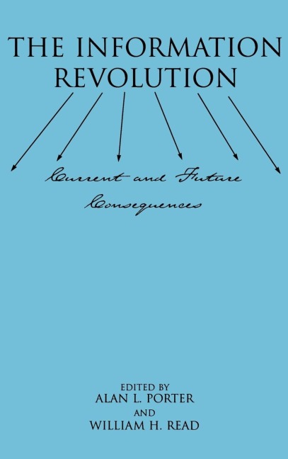 The Information Revolution: Current and Future Consequences