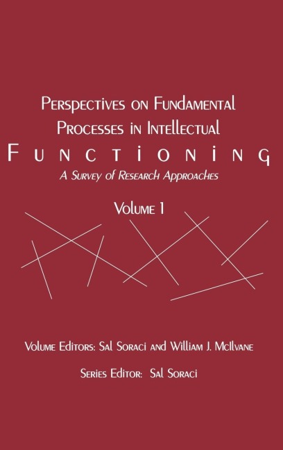 Perspectives on Fundamental Processes in Intellectual Functioning, Volume 1: A Survey of Research Approaches