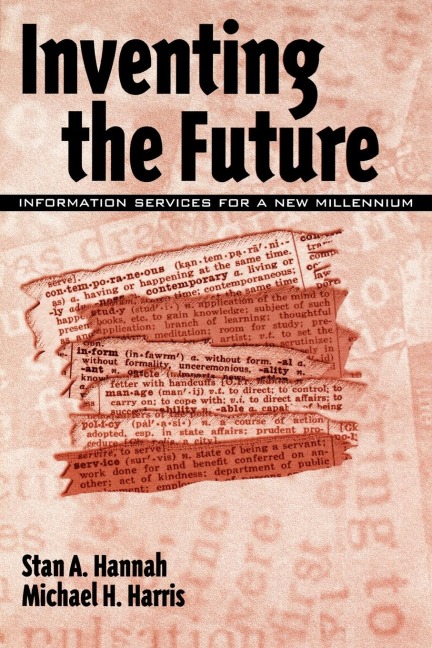 Inventing the Future: Information Services for a New Millennium