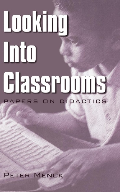 Looking Into Classrooms: Papers on Didactics