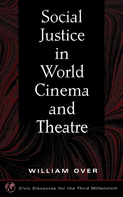 Social Justice in World Cinema and Theatre