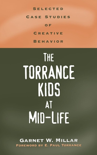Torrance Kids at Mid-Life: Selected Case Studies of Creative Behavior