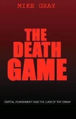 The Death Game: Capital Punishment and the Luck of the Draw