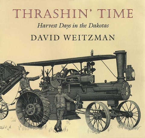 Thrashin Time: Harvest Days in the Dakotas
