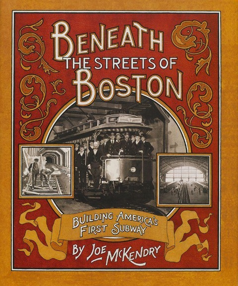 Beneath the Streets of Boston: Building Americas First Subway