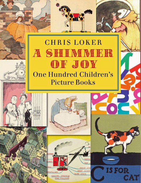 A Shimmer of Joy: One Hundred Childrens Picture Books