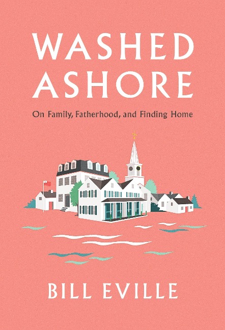 Washed Ashore: Family, Fatherhood, and Finding Home on Marthas Vineyard