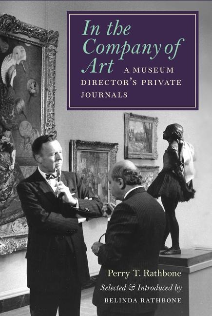 In the Company of Art: A Museum Directors Private Journals