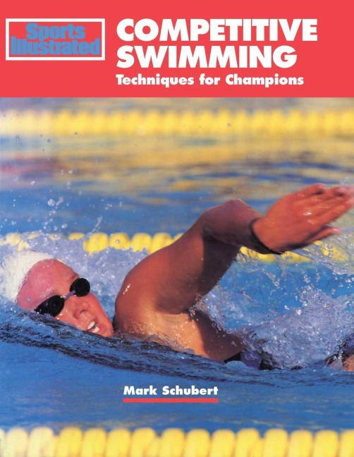Competitive Swimming: Techniques for Champions