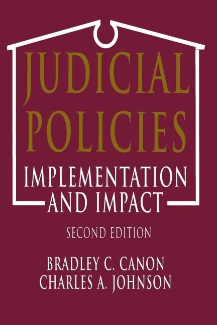 Judicial Policies: Implementation and Impact, 2nd Edition