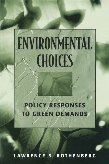 Environmental Choices: Policy Responses to Green Demands