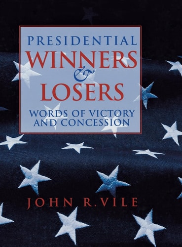 Presidential Winners and Losers: Words Of Victory and Concession