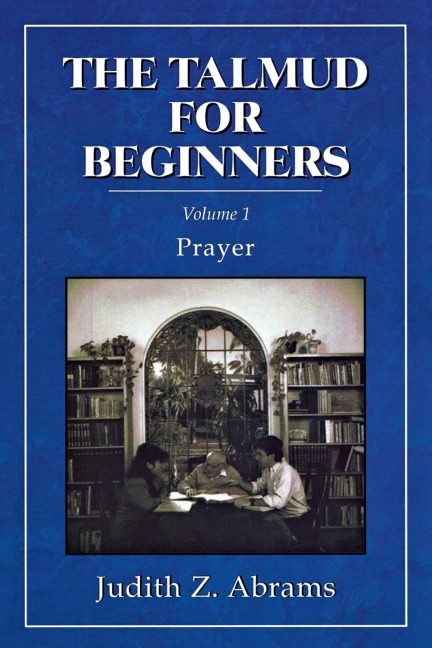 Talmud for Beginners: Prayer