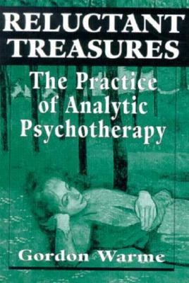 Reluctant Treasures: The Practice of Analytic Psychotherapy