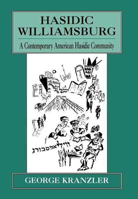 Hasidic Williamsburg: A Contemporary American Hasidic Community