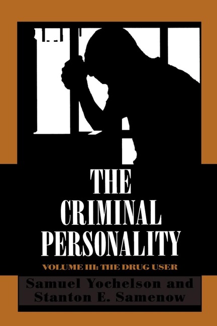 Criminal Personality: The Drug User