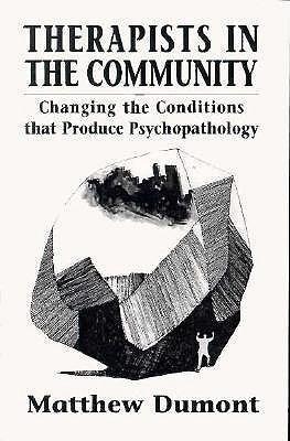 Therapists in the Community: Changing the Conditions that Produce Psychopathology