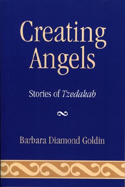Creating Angels: Stories of Tzedakah