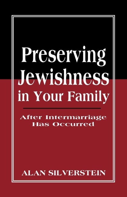 Preserving Jewishness in Your Family: After Intermarriage Has Occurred