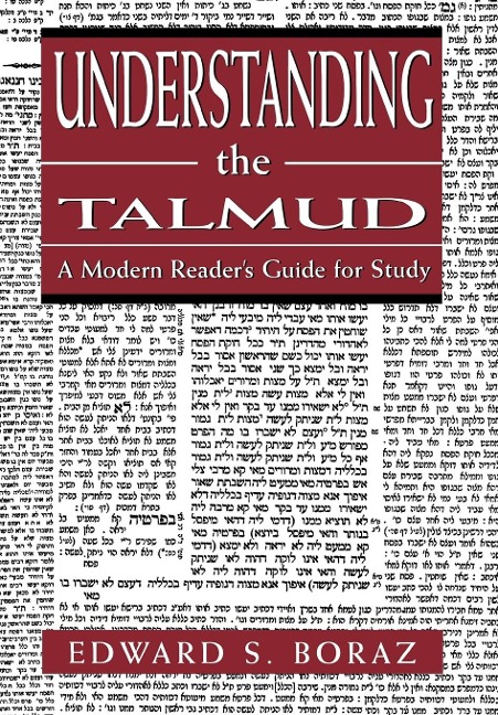Understanding the Talmud: A Modern Readers Guide for Study