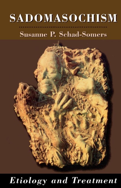 Sadomasochism: Etiology and Treatment