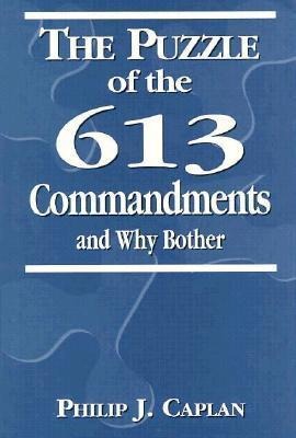 The Puzzle of the 613 Commandments and Why Bother