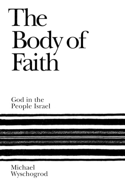 Body of Faith: God in the People Israel