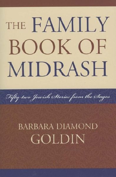 The Family Book of Midrash: 52 Jewish Stories from the Sages