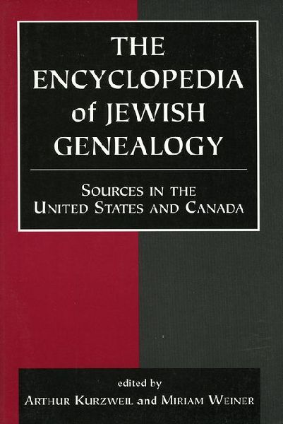 The Encyclopedia of Jewish Genealogy: Sources in the United States and Canada