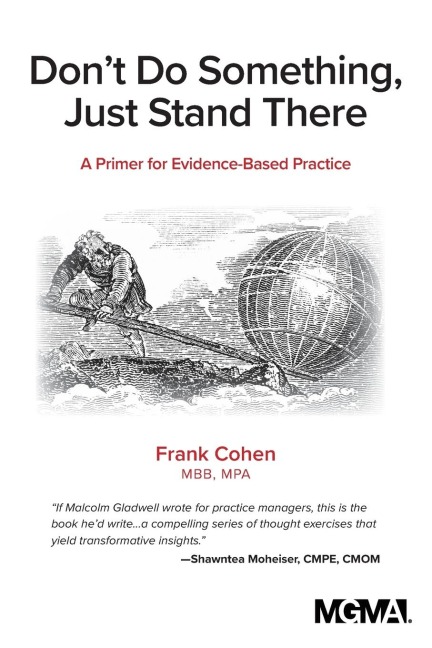 Dont Do Something, Just Stand There: A Primer for Evidence-Based Practice