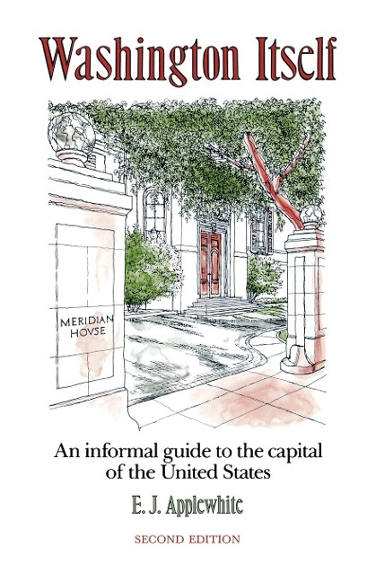 Washington Itself: An Informal Guide to the Capital of the United States