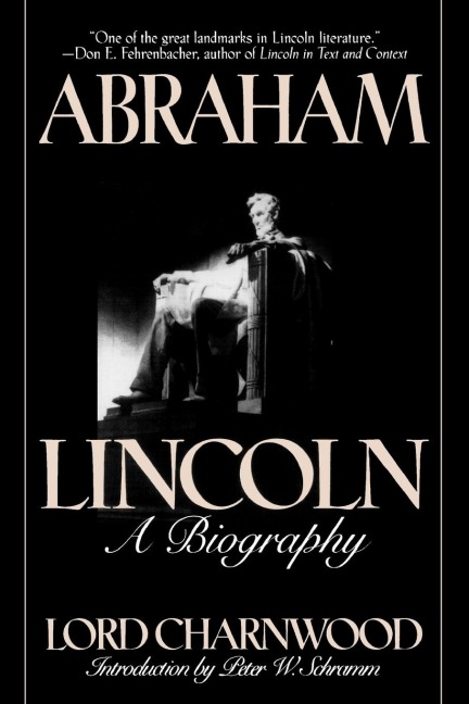 Abraham Lincoln: A Biography