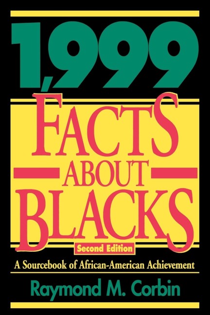 1,999 Facts About Blacks: A Sourcebook of African-American Achievement