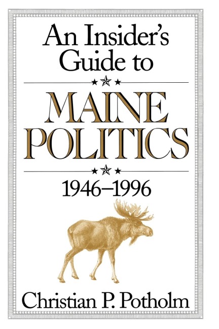 An Insiders Guide to Maine Politics
